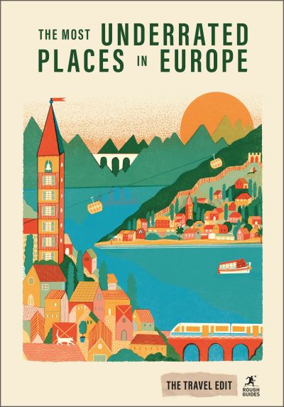 The Most Underrated Places in Europe